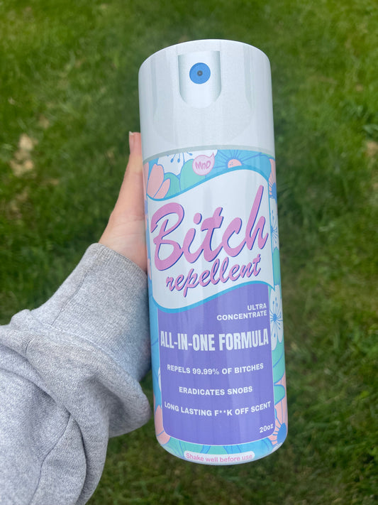 Bitch Repellent 20oz